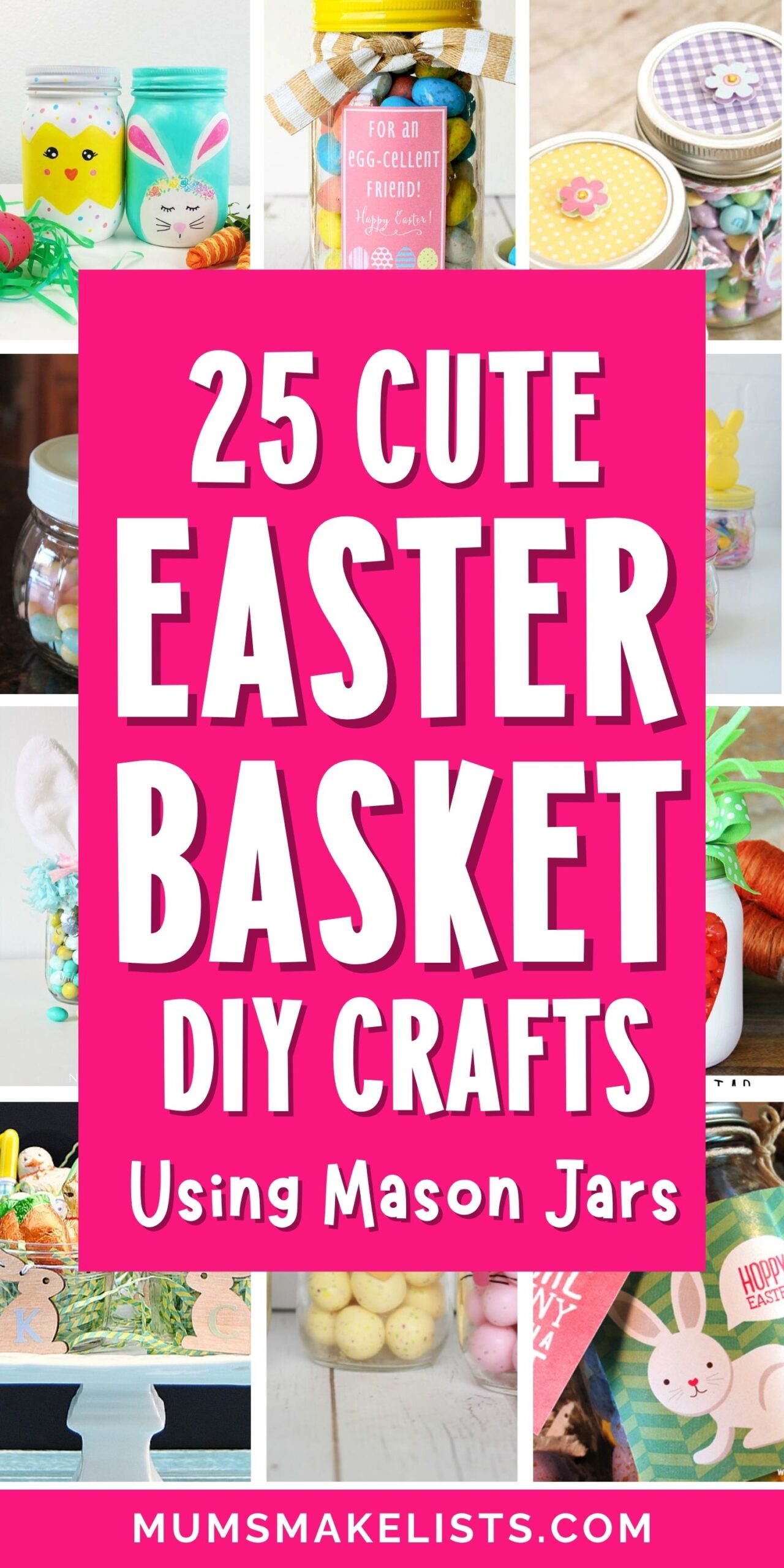 25 Mason Jar Easter Baskets To Craft At Home 28