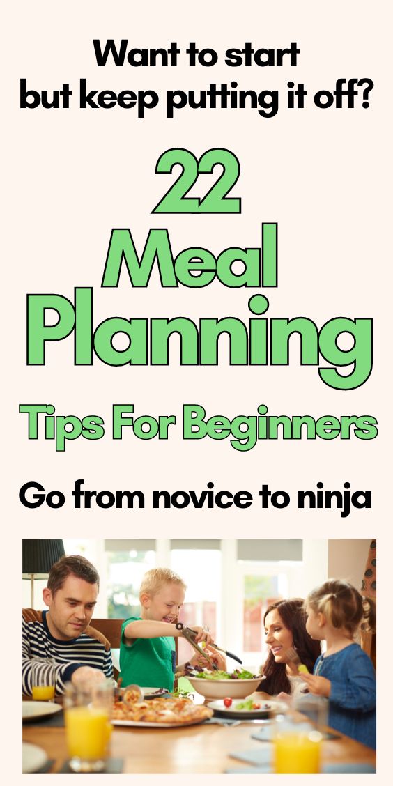 22 Tips to turn you from meal planning novice to meal planning ninja 5