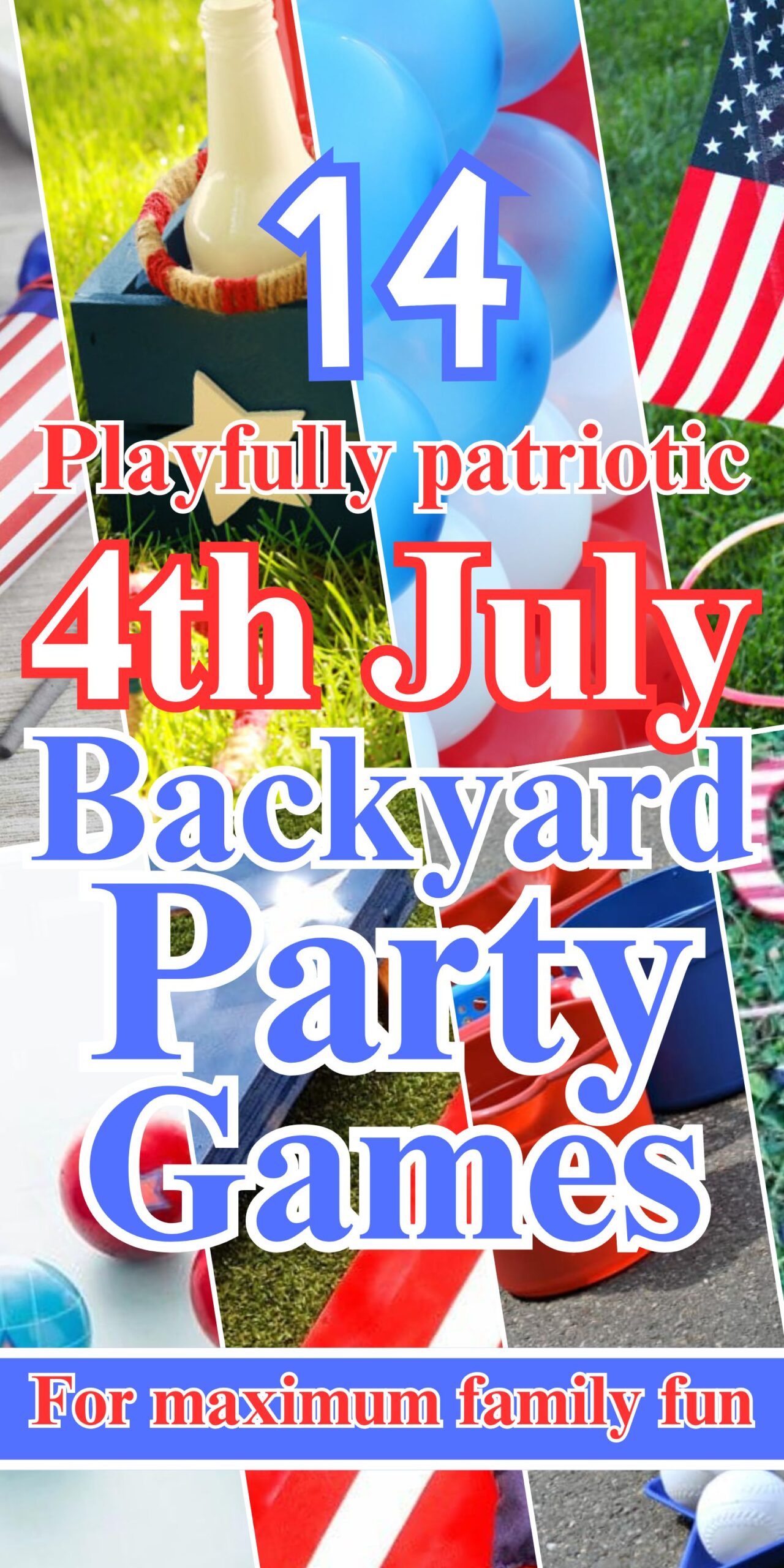 14 Playfully patriotic 4th July backyard party games for all the family 17