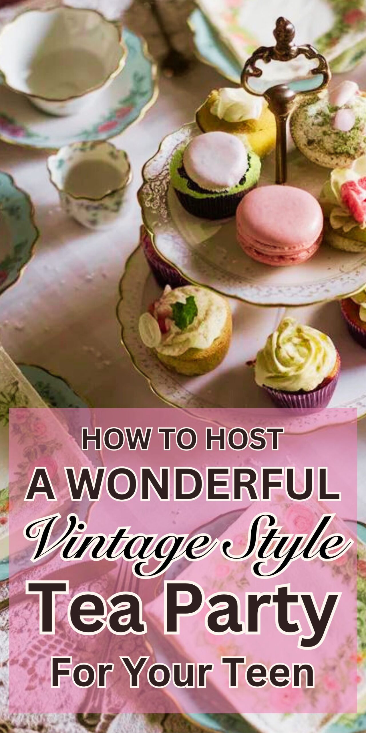 ideas to help you host a Wonderful vintage style tea party for teens 9