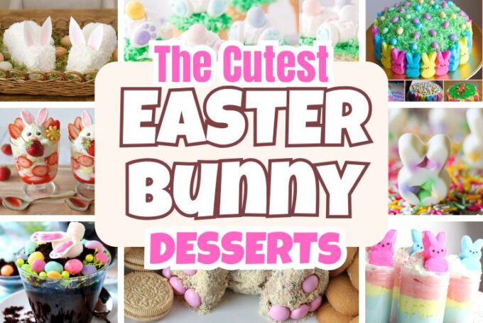 21 Cute Easter Bunny Desserts. Fun Sweet Treats Kids Of All Ages Will Love