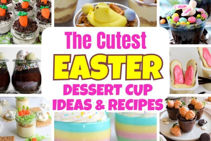 16 Irresistiblely Cute Easter Dessert Cups That Will Steal The Show!