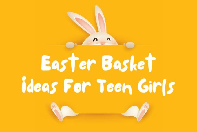 25 Super Cute Teen Girl Easter Basket Ideas