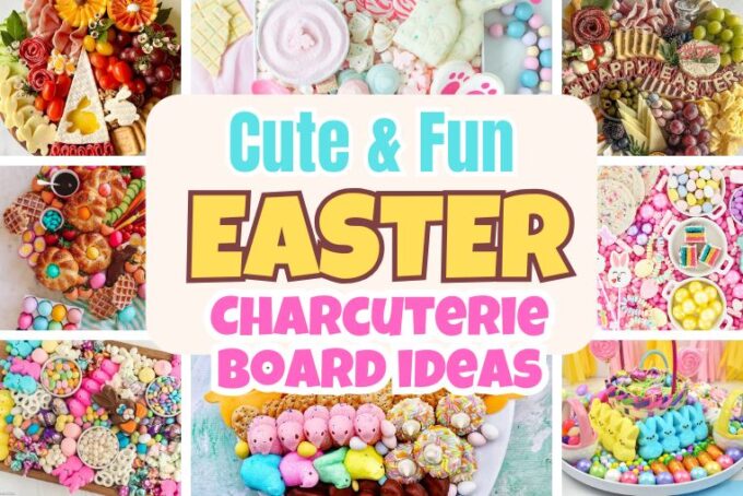 16 Cute Eye-Catching Easter Charcuterie Board Ideas You Will Love!