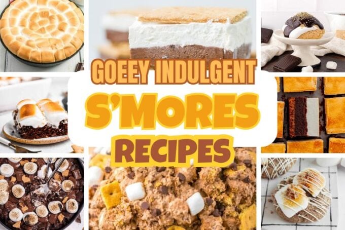 16 Best S’Mores Recipes For parties in every season!
