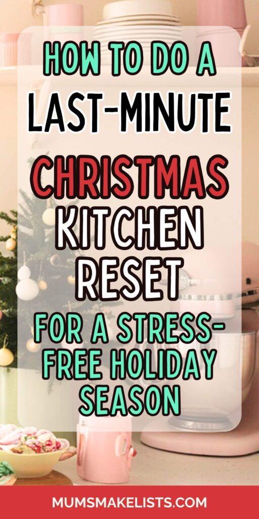 Your Last minute Christmas kitchen Reset (+ Free checklist and menu planner) 4