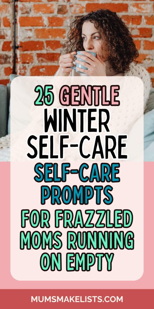 Cosy Winter Self-Care Ideas for Frazzled Moms (Free Printable) 3