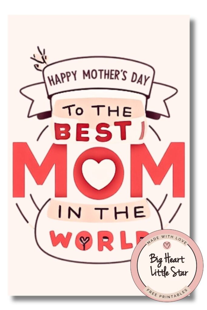 10+ Best Free Printable Mother's Day Cards for 2026 10 Best Mom In The World: A classic badge-style Mother's Day card in red and cream tones with a central heart icon and text reading "Happy Mother's Day To The Best MOM In The World."