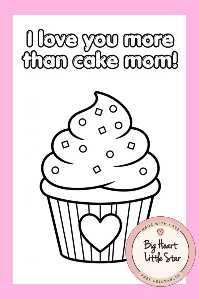 Mothers day card color in free printable template - I love you more than cake