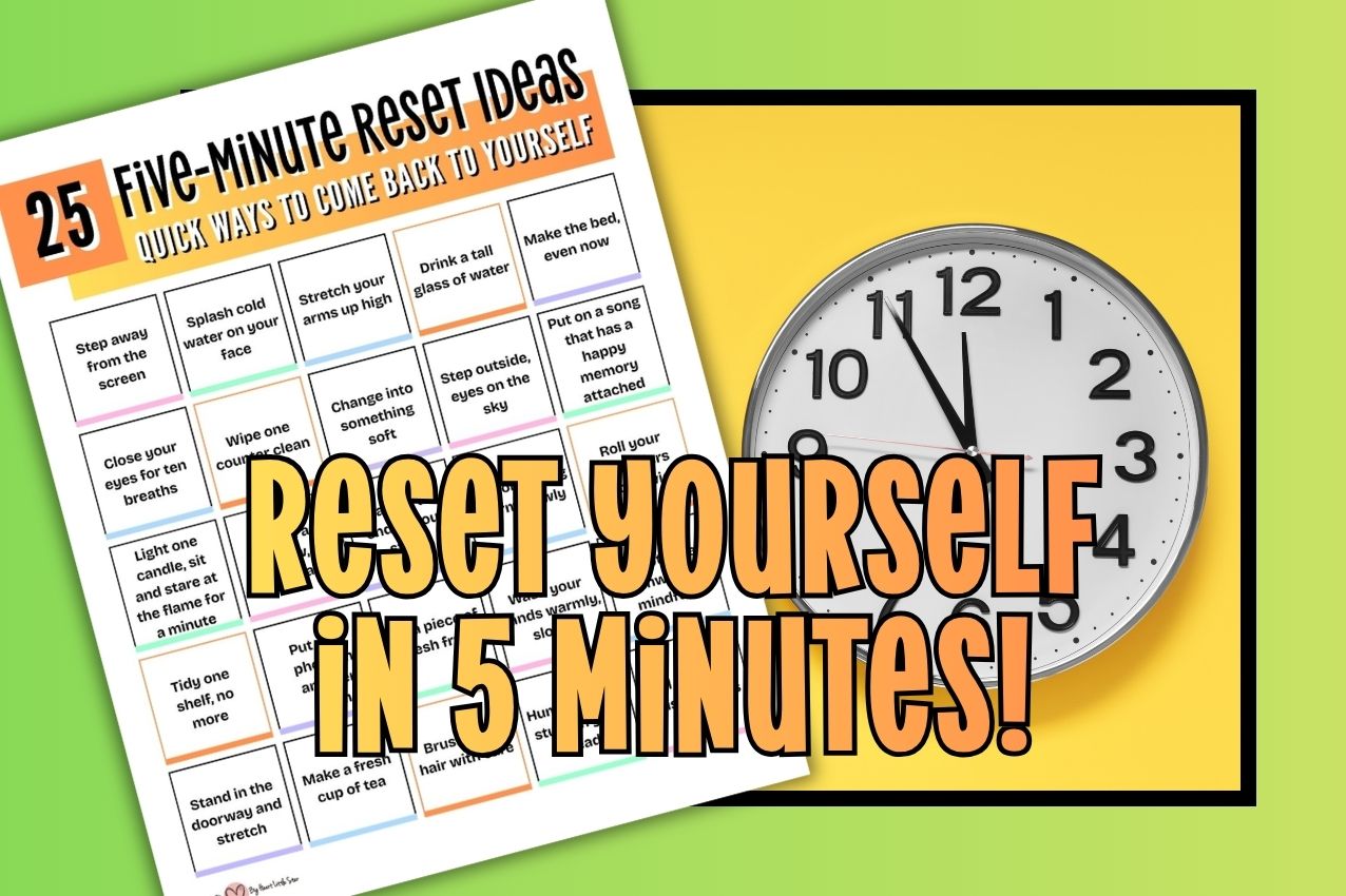 5-Minute Reset Ideas: Quick Ways To Come Back To Yourself