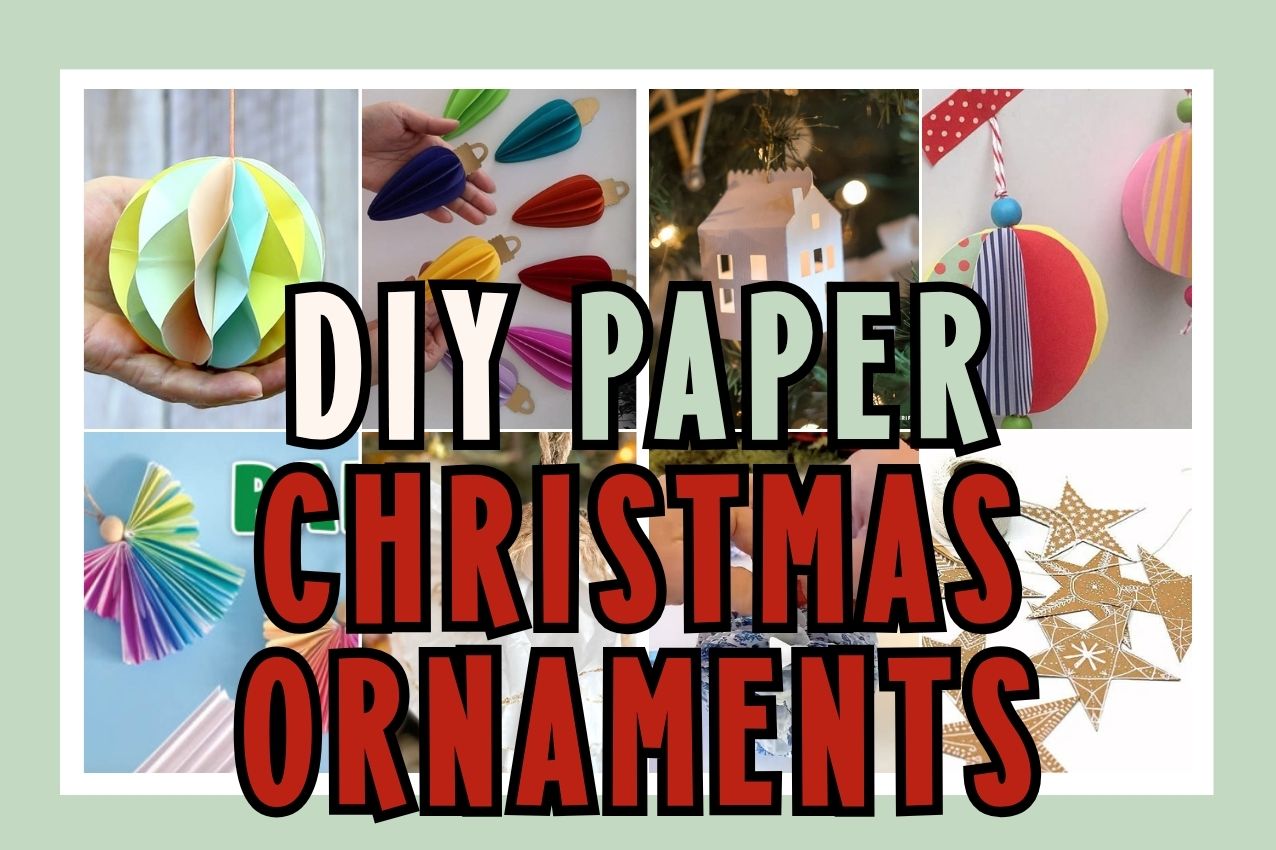 DIY Paper Christmas Ornaments Ideas