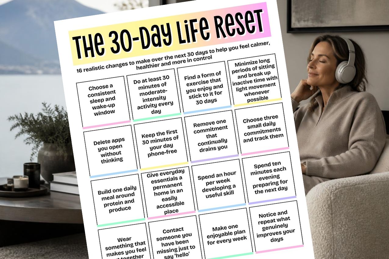 30 Day Life Reset free printable with 16 simple ideas, overlaying image of middle aged woman listening to music as she relaxes